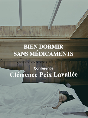 Conférence de santé naturelle : Bien dormir sans médicament de Clémence Peix Lavallée pour l'IPSN